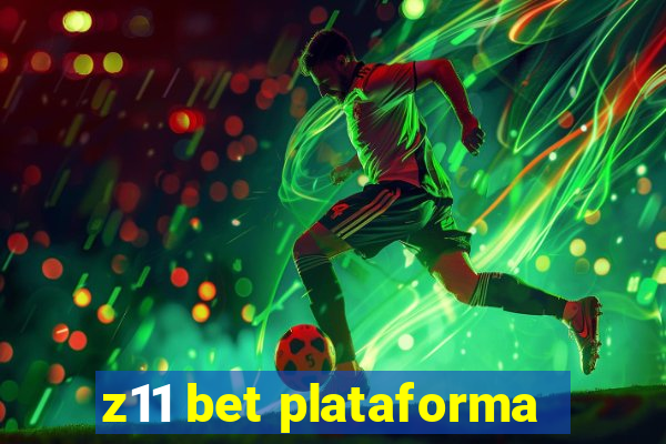 z11 bet plataforma